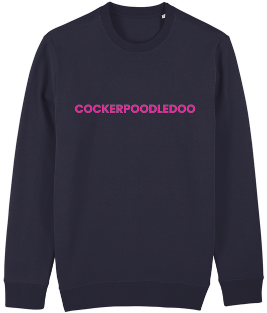 Cockerpoodledoo Sweatshirt