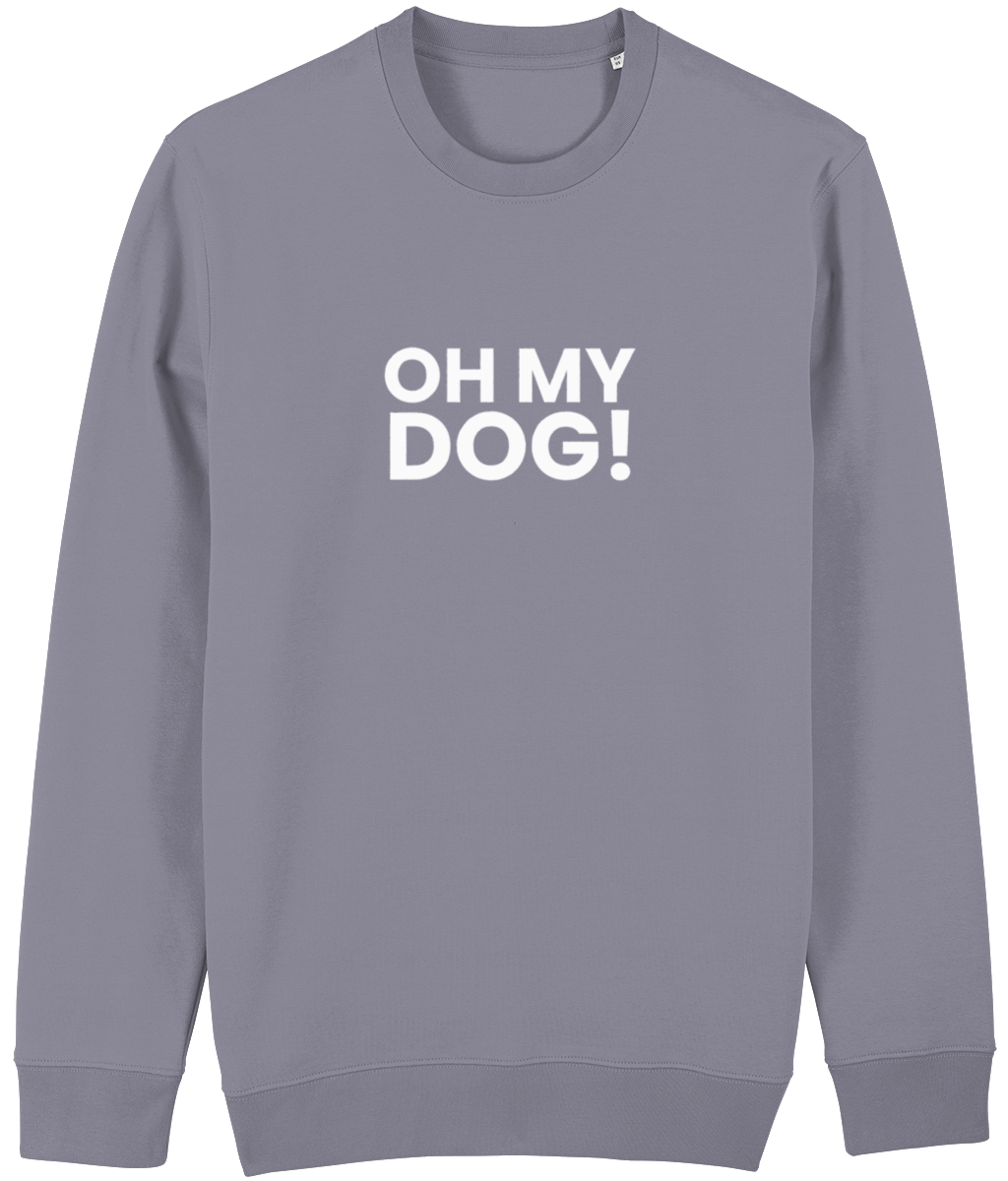 Oh My Dog Sweatshirt