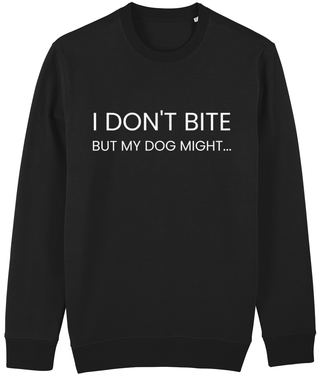 I Don't Bite Sweatshirt