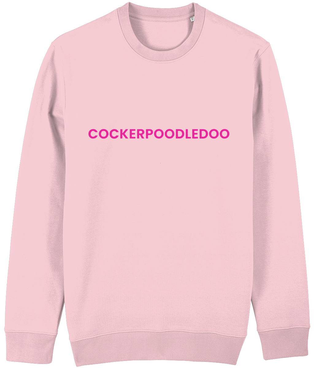 Cockerpoodledoo Sweatshirt