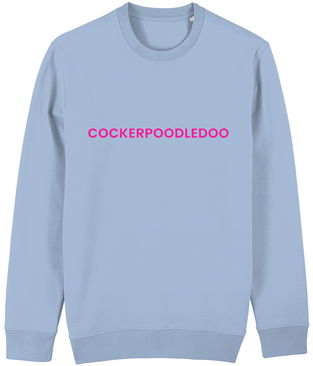 Cockerpoodledoo Sweatshirt