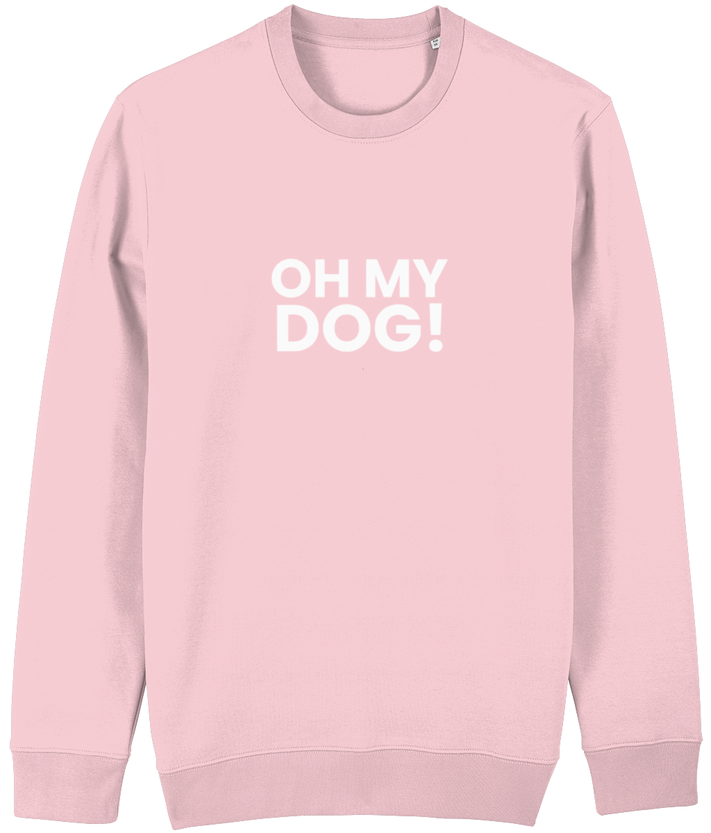 Oh My Dog Sweatshirt