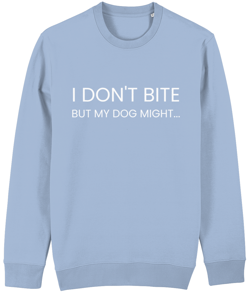 I Don't Bite Sweatshirt